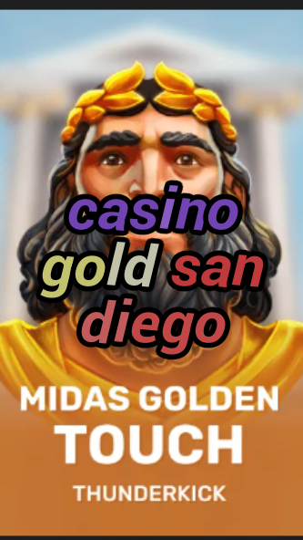 casino gold san diego-budgetcasinoroyale.3xn3u5udepyz9m9w5iat.com